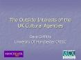 The Outside Interests of the UK Cultural Agencies PowerPoint PPT Presentation