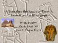 A Tour thru the Sands of Time: A Lesson on Ancient Egypt PowerPoint PPT Presentation