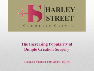 The Increasing Popularity of Dimple Creation Surgery
