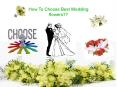 How To Choose Best Wedding flowers?? PowerPoint PPT Presentation