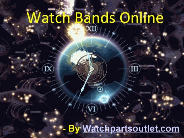 Lucarative Watch Bands Online