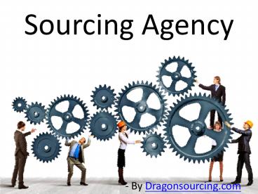 Sourcing Agency For Error Free Business Process