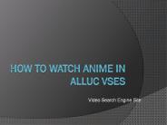 How to watch Anime on Alluc VSES