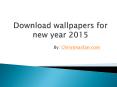 Download wallpapers for new year 2015 PowerPoint PPT Presentation