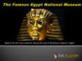 The Famous Egypt National Museum PowerPoint PPT Presentation