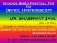 EVIDENCE BASED PRACTICAL TIPS FOR OFFICE HYSTEROSCOPY BY DR SHASHWAT JANI PowerPoint PPT Presentation
