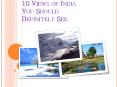 10 Views of India You Should Definitely See PowerPoint PPT Presentation