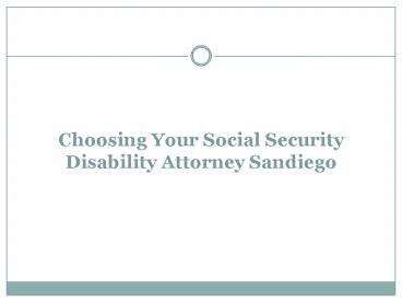 Choosing Your Social Security Disability Attorney Sandiego