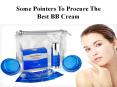 Some Pointers To Procure The Best BB Cream PowerPoint PPT Presentation
