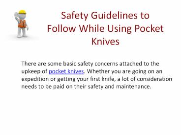 Safety Guidelines to Follow While Using Pocket Knives