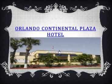 Orlando Continental Plaza Hotel (1)