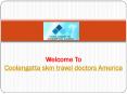 Coolangatta skin travel doctors America PowerPoint PPT Presentation