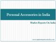 Personal Accessories in India PowerPoint PPT Presentation