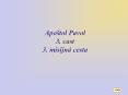 Apoštol Pavol 3. PowerPoint PPT Presentation