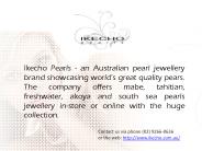 Ikecho Freshwater & Tahitian Pearls in Australia