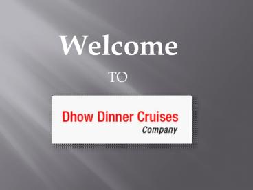 Dhow Cruise and Best Boat Tour Company in Dubai
