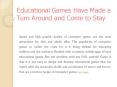 Educational Games Have Made a Turn Around and Come to Stay PowerPoint PPT Presentation