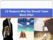 13 Reasons Why You Should Travel More Often