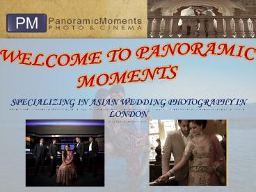 Asian Wedding Photographer - Panoramic Moments
