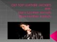 Get top leather jackets PowerPoint PPT Presentation