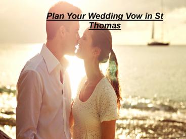 Plan Your Wedding Vow in St Thomas