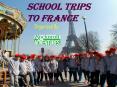 Educational Tour for School to France PowerPoint PPT Presentation