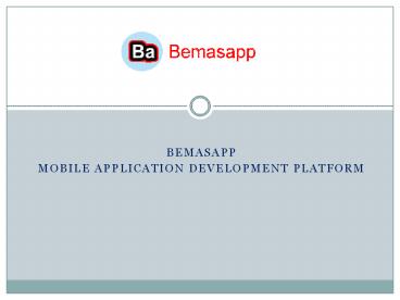 Mobile Application Development Platform