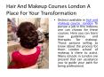 Hair and Makeup Courses London PowerPoint PPT Presentation