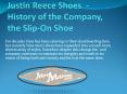 Justin Reece Shoes  - History of the Company, the Slip-On Shoe PowerPoint PPT Presentation