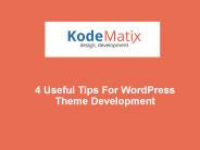 4 Useful Tips For WordPress Theme Development