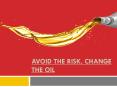 Avoid the Risk, Change the Oil PowerPoint PPT Presentation