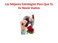 Las Mejores Estrategias Para Que Tu Ex Novio Vuelva PowerPoint PPT Presentation