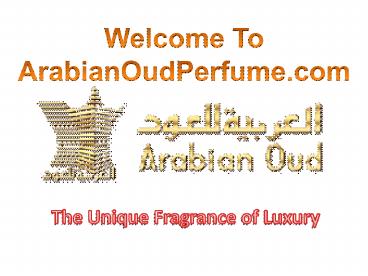 Arabian Oud Perfume: The Collection of Luxury Arabic Perfume