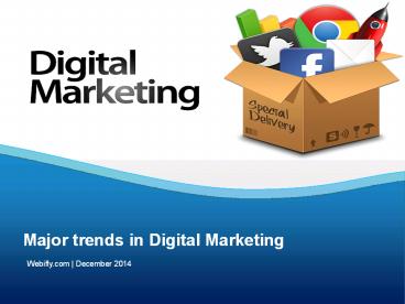 Major trends in Digital Marketing-Webifly