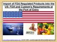 Import of FDA Regulated Products into the US