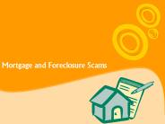 Mortgage and Foreclosure Scams