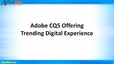 Adobe CQ5 Offering Trending Digital Experience