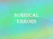 Facts About Surgical Errors