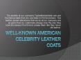 American celebrity leather coats PowerPoint PPT Presentation