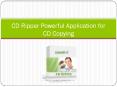 CD Ripper Powerful Application for CD Copying PowerPoint PPT Presentation