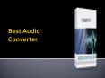 Best Audio Converter PowerPoint PPT Presentation