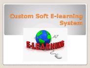 Custom Soft E-learning System