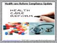 Health care Reform Compliance Update PowerPoint PPT Presentation