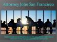 Attorney Jobs San Francisco PowerPoint PPT Presentation