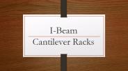 I-Beam Cantilever Racks
