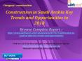 Aarkstore - Construction in Saudi Arabia Key Trends and Opportunities to 2018
