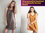 Dress yourself in Functional yet Fashionable Nursing Clothes