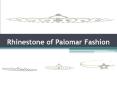 Rhinestone of Palomar Fashion PowerPoint PPT Presentation