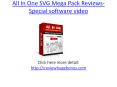 All In One SVG Mega Pack Reviews-Special software video PowerPoint PPT Presentation
