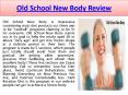 Old School New Body Review - Is This Product Worth Buying?